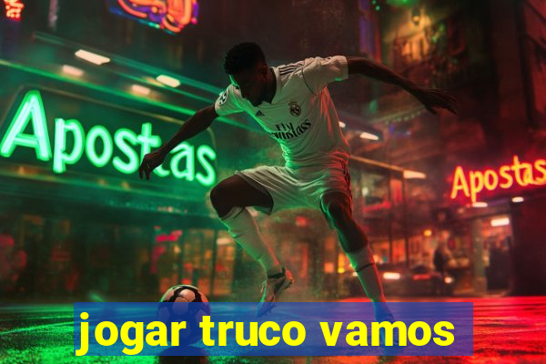 jogar truco vamos